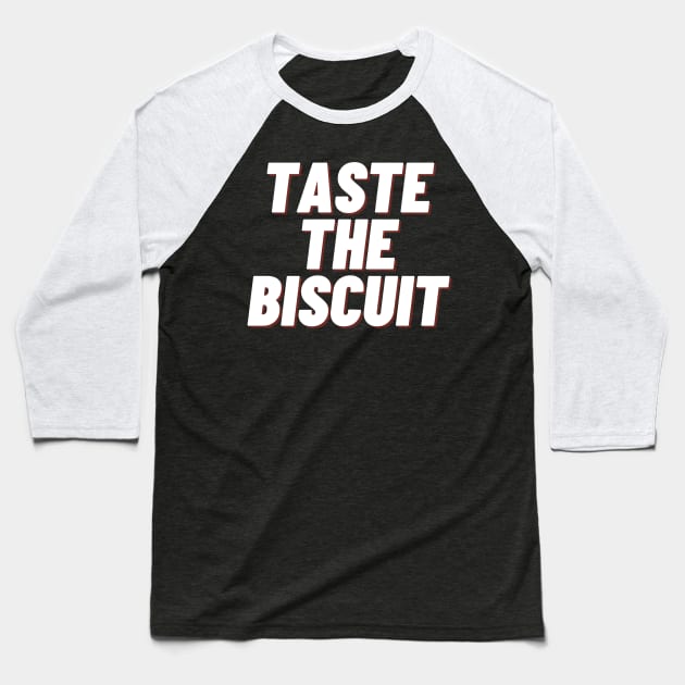 taste the biscuit Baseball T-Shirt by IJMI